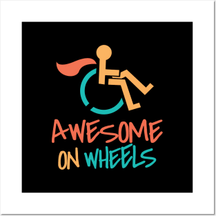 'Awesome On Wheels' Hilarous Wheelchair Gift Posters and Art